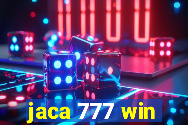 jaca 777 win